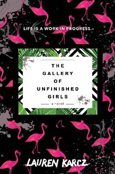 The Gallery of Unfinished Girls by Lauren Karcz