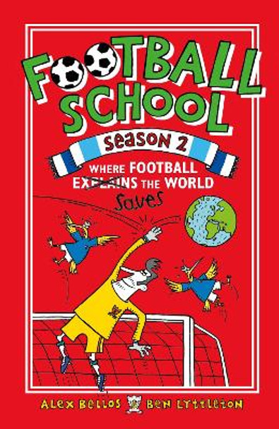 Football School Season 2: Where Football Explains the World by Spike Gerrell