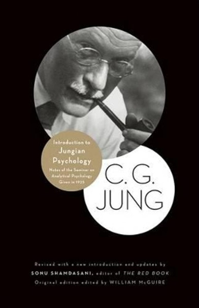 Introduction to Jungian Psychology: Notes of the Seminar on Analytical Psychology Given in 1925 by C. G. Jung