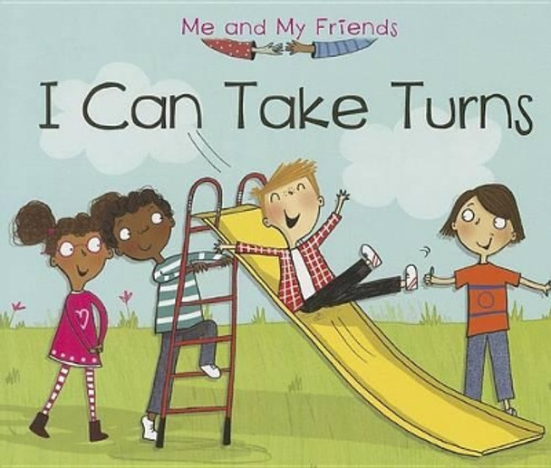 I Can Take Turns (Me and My Friends) by Daniel Nunn