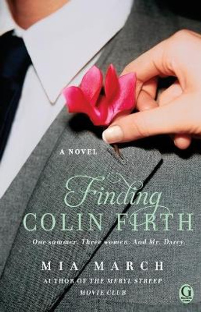 Finding Colin Firth by Mia March