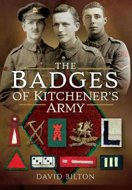 The Badges of Kitchener's Army by David Bilton