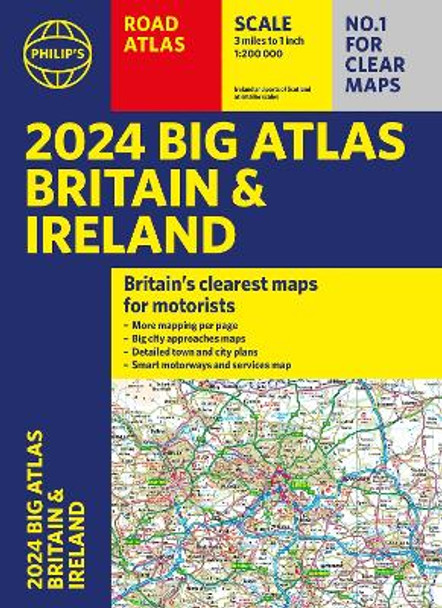 2024 Philip's Big Road Atlas Britain and Ireland: A3 Paperback by Philip's Maps