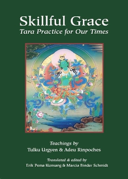 Skillful Grace: Tara Practice for Our Times by Chokgyur Lingpa