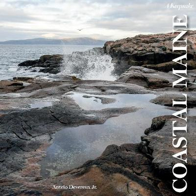 Coastal Maine: A Keepsake by Antelo Devereux