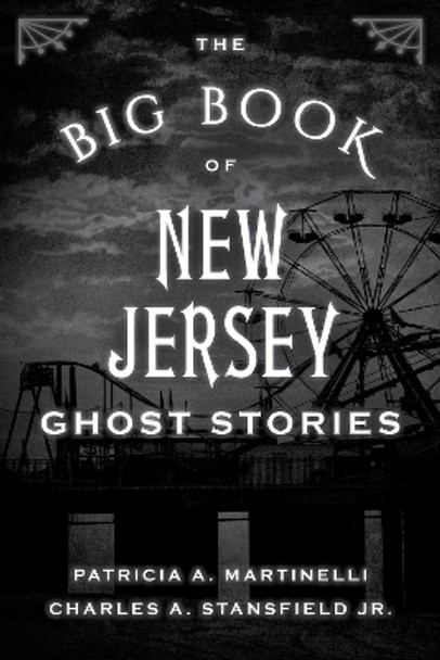 The Big Book of New Jersey Ghost Stories by Patricia A. Martinelli