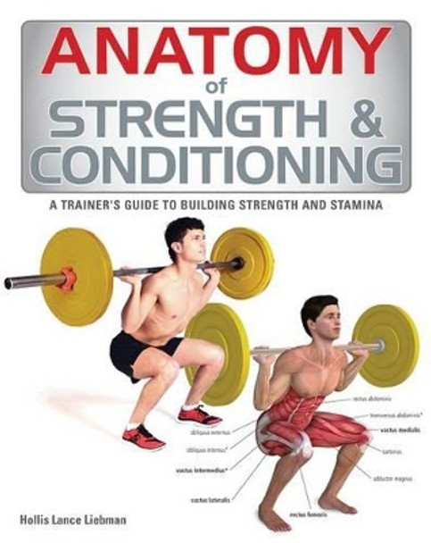 Anatomy of Strength & Conditioning by Hollis Liebman