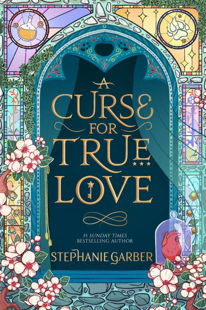 A Curse For True Love: the thrilling final book in the Sunday Times bestselling series by Stephanie Garber A Curse For True Love: the thrilling final book in the Sunday Times bestselling series by Stephanie Garber