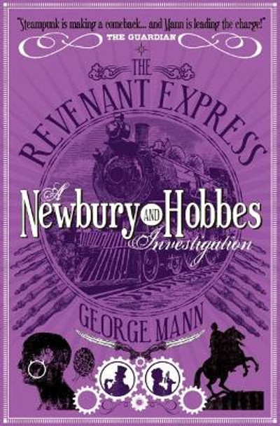 The Revenant Express: A Newbury & Hobbes Investigation by George Mann