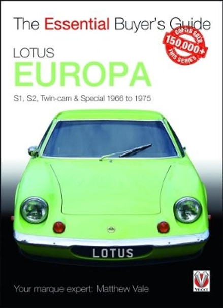 Lotus Europa: S1, S2, Twin-cam & Special 1966 to 1975 by Matthew Vale