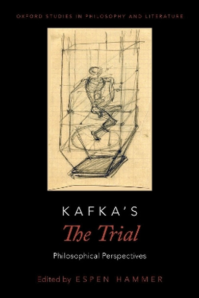 Kafka's The Trial: Philosophical Perspectives by Espen Hammer