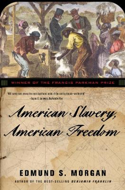 American Slavery, American Freedom by Edmund S. Morgan