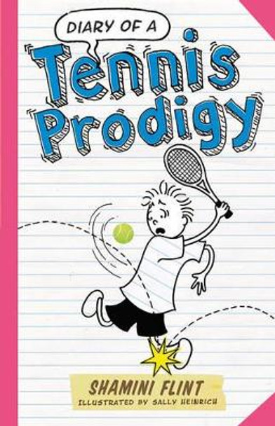 Diary of a Tennis Prodigy by Shamini Flint