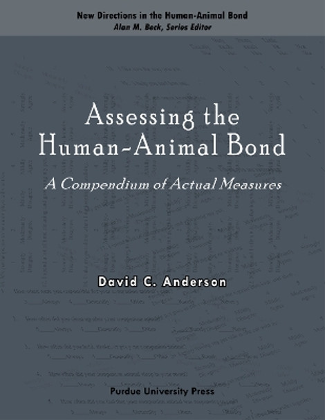 Assessing the Human-animal Bond: A Compendium of Actual Measures by David C. Anderson