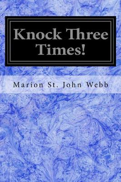 Knock Three Times! by Margaret W Tarrant