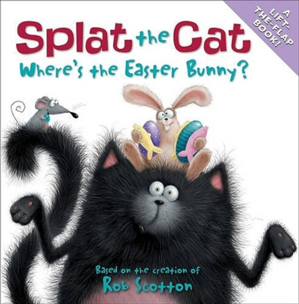 Splat the Cat: Where's the Easter Bunny? by Rob Scotton