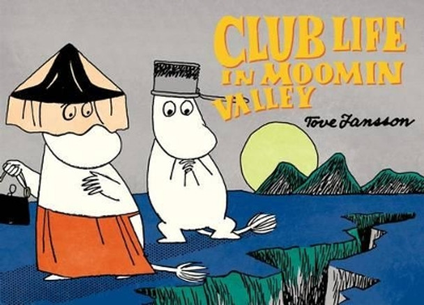 Club Life in Moomin Valley by Tove Jansson