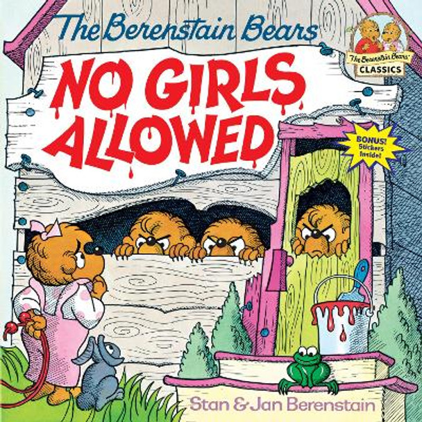 The Berenstain Bears: No Girls Allowed by Stan Berenstain