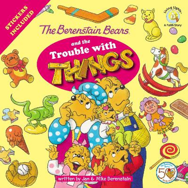 The Berenstain Bears and the Trouble with Things: Stickers Included! by Jan Berenstain