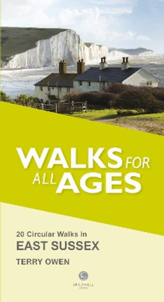 Walks for All Ages East Sussex: 20 Short Walks for All the Family Terry Owen 9781902674971