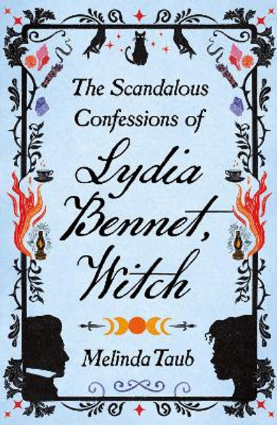 The Scandalous Confessions of Lydia Bennet, Witch by Melinda Taub