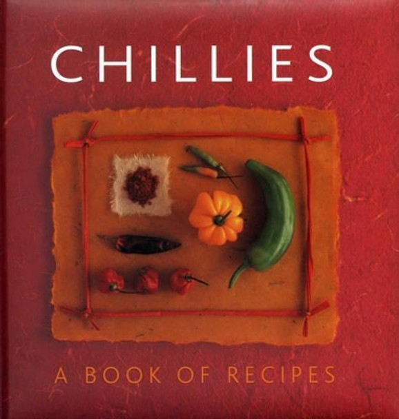 Chillies: a Book of Recipes by Helen Sudell