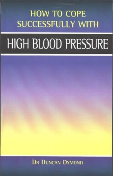 High Blood Pressure by Duncan S. Dymond