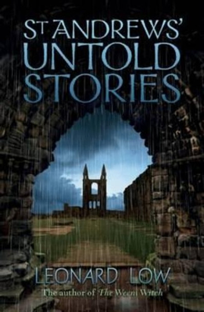 St Andrews' Untold Stories by Leonard Low