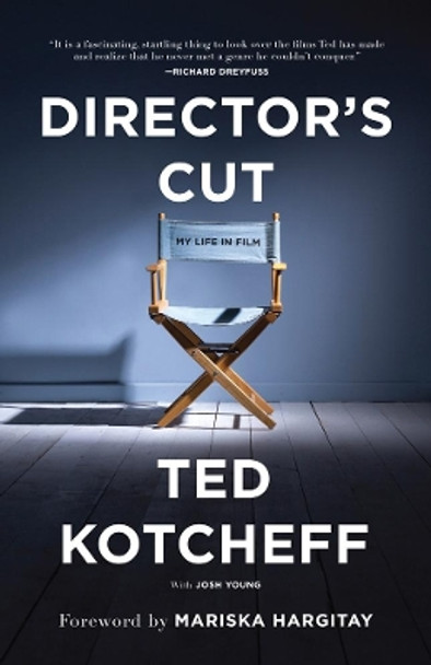 Director's Cut: My Life in Film by Ted Kotcheff