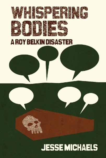 Whispering Bodies: A Roy Belkin Disaster by Jesse Michaels
