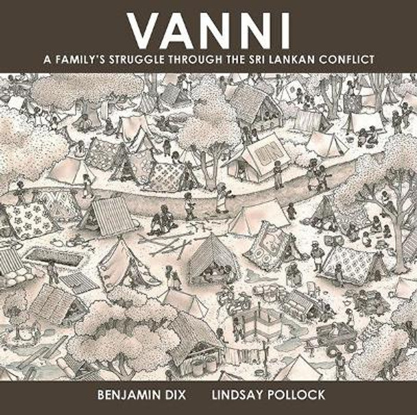 Vanni: A Family's Struggle Through The Sri Lankan Conflict by Benjamin Dix