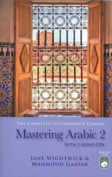 Mastering Arabic 2 with 2 Audio CDs by Jane Wightwick