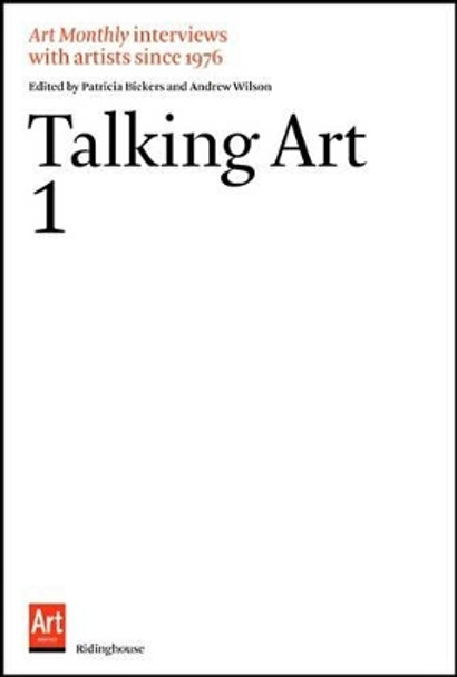 Talking Art: Interviews with Artists Since 1976. Volume 1 by Iwona Blazwick