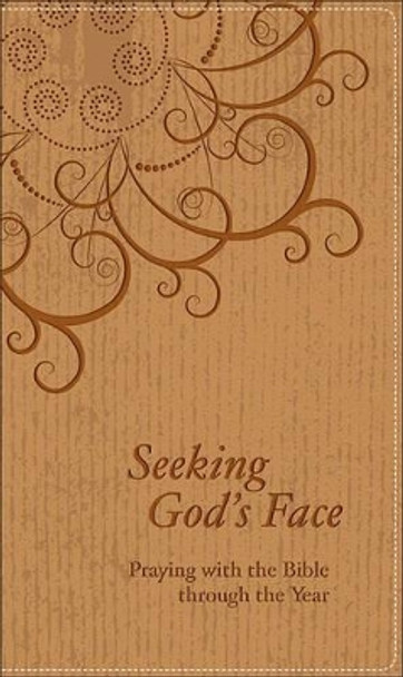 Seeking God's Face: Praying with the Bible Through the Year by Baker Publishing Group