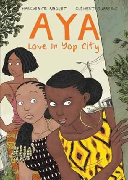 Aya: Love in Yop City: Book 2 by Marguerite Abouet