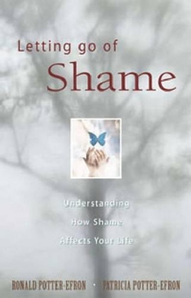 Letting Go Of Shame by Ronald Potter-Efron