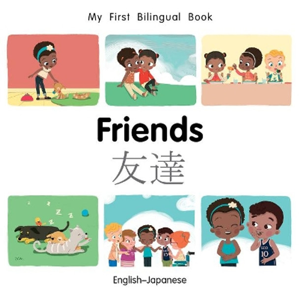 My First Bilingual Book-Friends (English-Japanese) by Milet Publishing