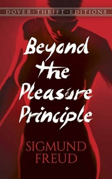 Beyond the Pleasure Principle by Sigmund Freud 9780486790305
