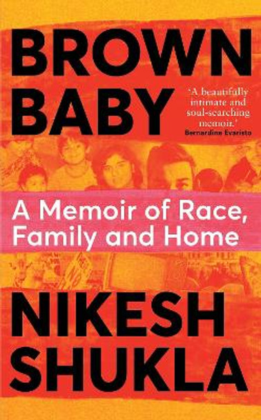 Brown Baby: A Memoir of Race, Family and Home by Nikesh Shukla 9781529032918