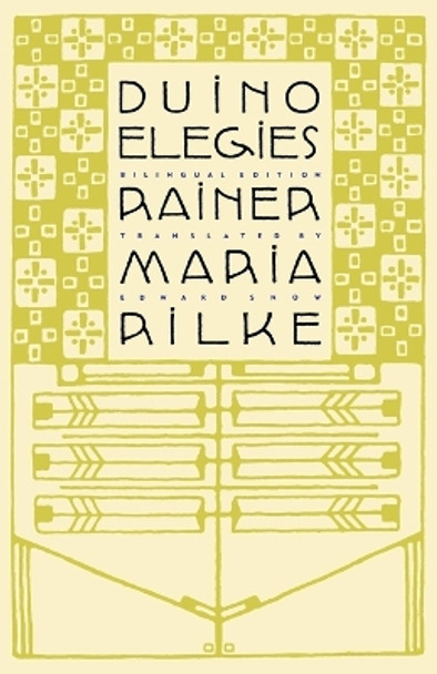 Duino Elegies by Rainer Rilke 9780865476073