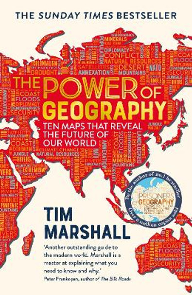 The Power of Geography: Ten Maps That Reveal the Future of Our World by Tim Marshall 9781783966028