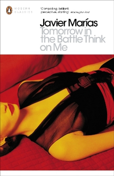 Tomorrow in the Battle Think on Me by Javier Marias 9780141199986