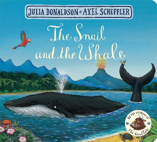 The Snail and the Whale by Julia Donaldson 9781509830442