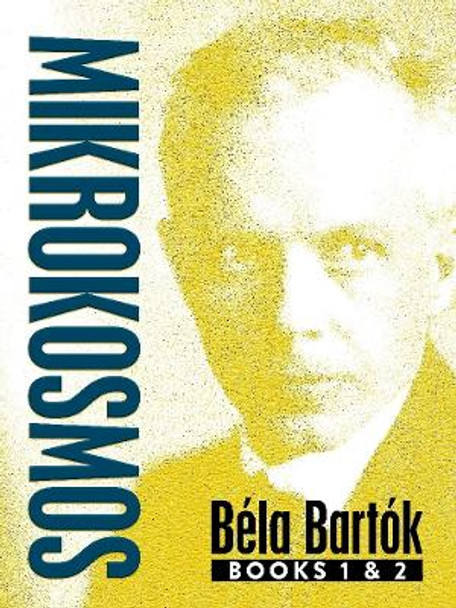 Mikrokosmos: Books 1 & 2 by Bela Bartok 9780486824468
