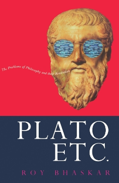 Plato, etc. by Prof. Roy Bhaskar 9780860916499