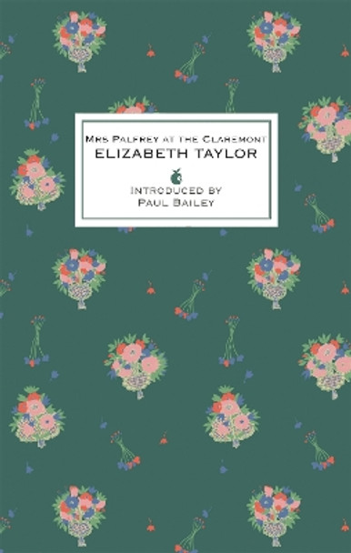 Mrs Palfrey At The Claremont: A Virago Modern Classic by Elizabeth Taylor 9781844089338