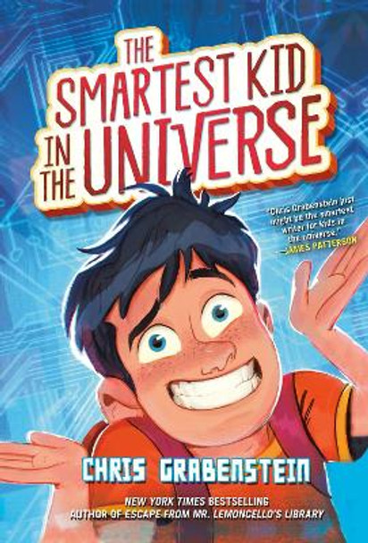 The Smartest Kid in the Universe by Chris Grabenstein 9780525647812