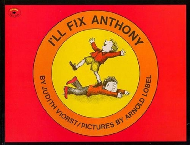 I'LL Fix Anthony by Judith Viorst 9780689712029