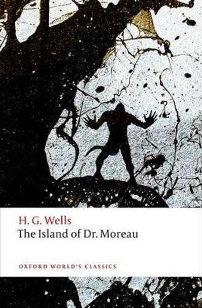 The Island of Doctor Moreau by H. G. Wells 9780198702665