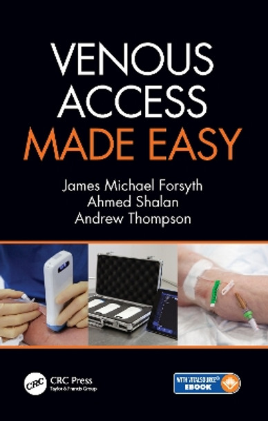 Venous Access Made Easy by James Michael Forsyth 9781138334533